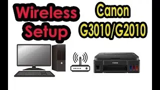 Canon G3010 WiFi Setup On PC. Canon G2010 WiFi Installation on Desktop PC.