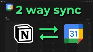 How to create a 2-way sync between Notion & Google Calendar