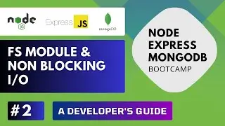 Build REST API with Node Express MongoDB - FS Module and Non Blocking I/O #2