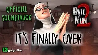 EVIL NUN 2 OFFICIAL SOUNDTRACK | It's Finally Over | Keplerians MUSIC