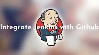 Integrate Jenkins with Github Part 16