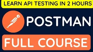 The Ultimate Postman API Testing Crash Course for Beginners