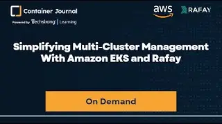 Simplifying Multi-Cluster Management With Amazon EKS And Rafay