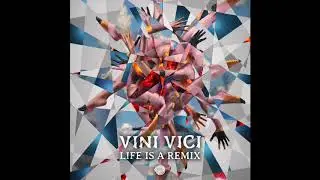 Vini Vici - Life Is a Remix | Full Album