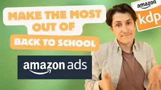 Help Boost Your Book Sales: 3 Amazon Ads Tips for Authors This Back to School Season