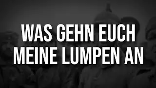 Was geh'n euch meine Lumpen an • Sad German Song [+GER & ENG Lyrics]