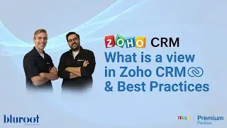 Zoho CRM - What is a View & Best Practices