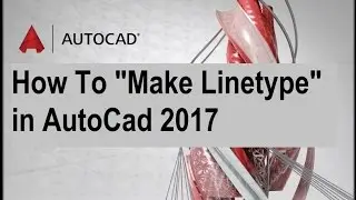 how to Make Linetype in AutoCad 2017