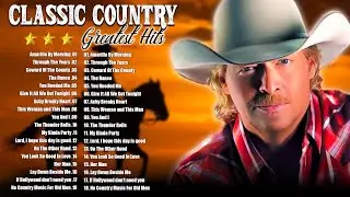 The Best Of Country Songs Of All Time 🔥Alan Jackson, John Denver, Kenny Rogers, Willie Nelson