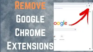 How To Remove Extensions In Google Chrome