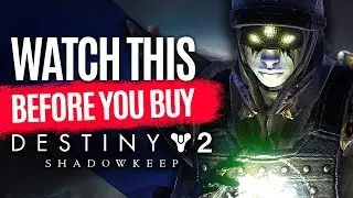 Watch This Before You Buy Destiny 2: Shadowkeep