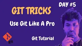 Git Tutorial | No One Tells You About These Git Tricks | Mastering Git