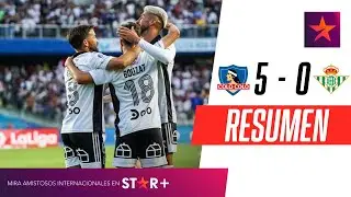 ¡EL CACIQUE APLASTÓ A LOS VERDIBLANCOS DEL INGENIERO PELLEGRINI! | Colo-Colo 5-0 Betis | RESUMEN