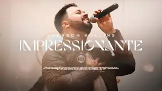 Impressionante | Klebson Kollins (Ao Vivo)