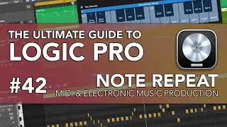 Logic Pro #42 - Note Repeat (Rapid Fire Note Input!)