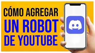 Cómo Agregar un bot de YouTube a Discord