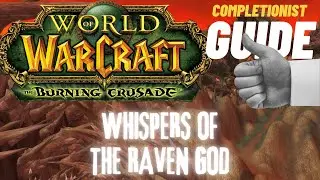 Whispers of the Raven God WoW Quest TBC completionist guide