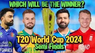 T20 World Cup 2024 Semi Finals | Teams In Semi Finals 2024