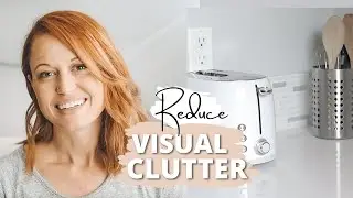 15 ways to reduce VISUAL clutter