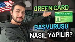 BAŞTAN SONA (DV-2024) GREEN CARD BAŞVURUSU NASIL YAPILIR?