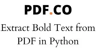 Extract Bold Text from PDF in Python with PDF Extractor Web API