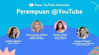 Kelas YouTube Special - Perempuan @YouTube!