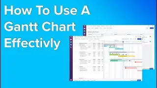 How to Use a Gantt Chart Effectively | TeamGantt