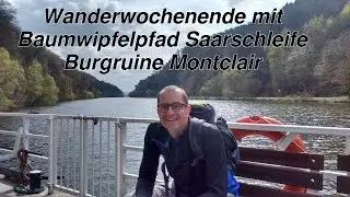 Wandern zum Baumwipfelpfad Saarschleife und Burg Montclair