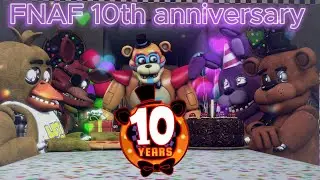 Five Nights At Freddy's 10TH Anniversary | [SFM/FNaF Animation]