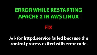 LINUX ERROR FIX: Job for httpd.service failed because the control process exited with error code