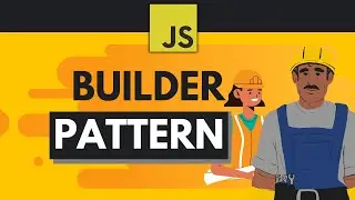 JavaScript Design Patterns #10 - Builder Pattern