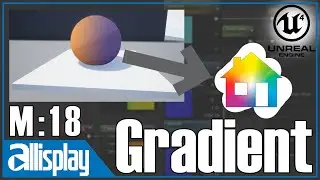 M18: Gradient Material | UE4 Beginner's Material Tutorial Series