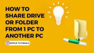 How to Share Drive or Folder from 1 Computer to another Computer | Simple Tutorials