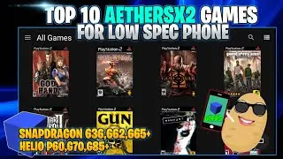 Top 10 AetherSX2/PS2 Games For Low Chipset Phone - Gameplay Test On Snapdragon 636