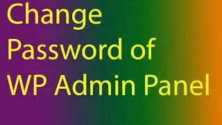 How to Change Password of WordPress Admin Panel