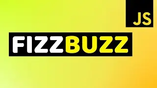 FizzBuzz in JavaScript | What is Fizzbuzz | Javascript Fizzbuzz Example