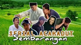 AKIBAT SEMBARANGAN - SERIAL ACAKADUT