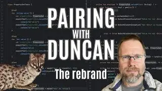 Pairing with Duncan - the rebrand