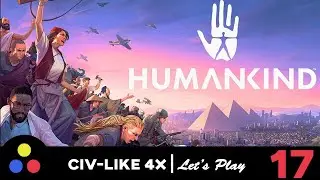 Humankind - Civilization-Like 4x Game | Release Version - Lets Play | #17 (The Final Era)