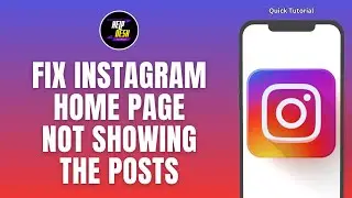 Fix Instagram Home Page Not Showing The Posts