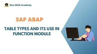 ABAP use case: Table types and its use in function module