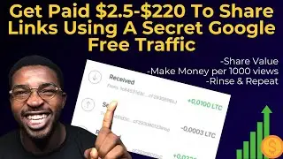 Get Paid $2.5 to $220 To Share Links Using A Secret Google Free Traffic| Make Money Online