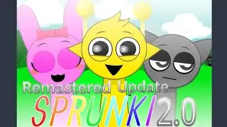 Sprunki But Remaster New Update 2.0  Minor update