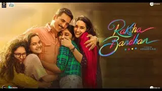 Raksha Bandhan | New bollywood movies 2022 full movie | Latest New Hindi Movies 2022