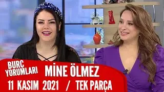 Hayatta Her Şey Var 11 Kasım 2021 Mine Ölmez Burç Yorumları | KASIM 2021