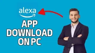 How to Download Alexa App on PC 2024?