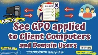 How to See the GPO Applied to Client Computers and Domain Users | Windows Server 2022 / 2019