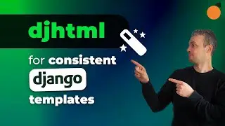 dj-html - auto-indent Django Templates consistently!