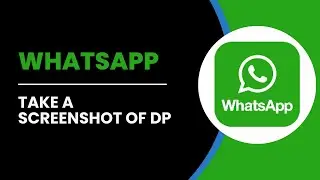 How To Take A Screenshot Of WhatsApp DP 2024 | Can't Take A Screenshot Of WhatsApp Profile Picture