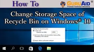 How to Change Storage Space of Recycle Bin on Windows® 10 - GuruAid